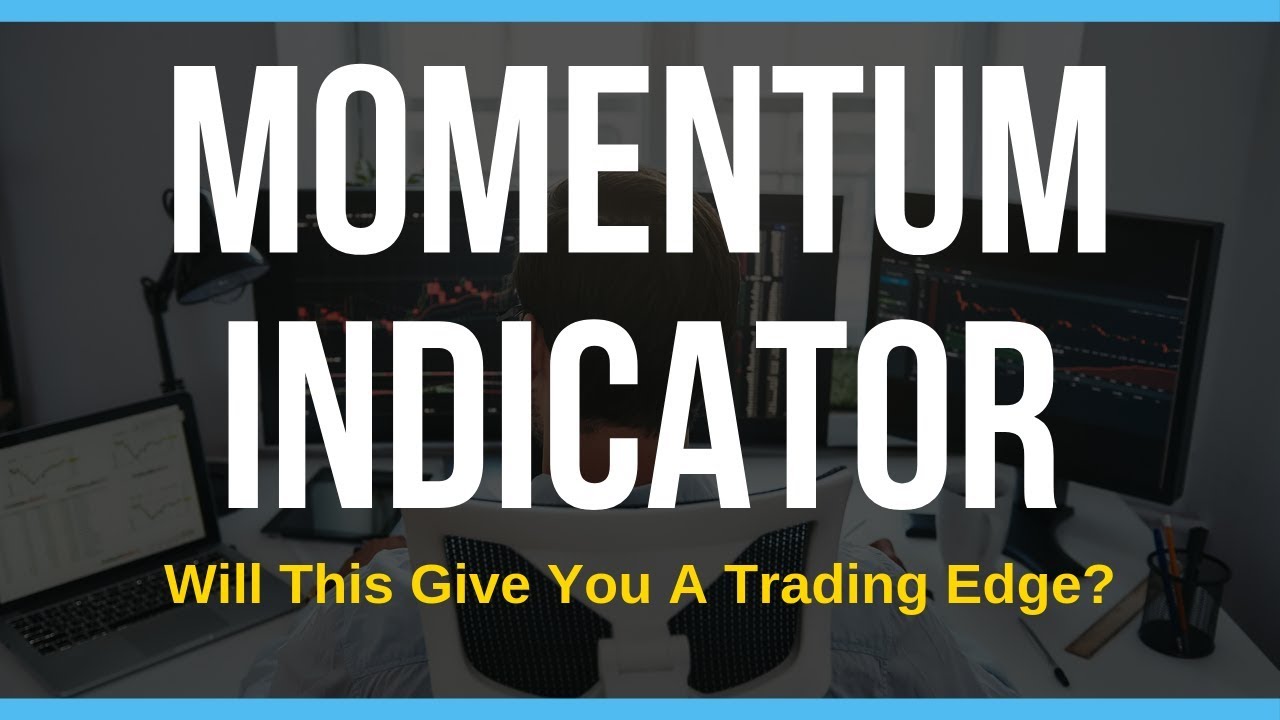 Trading With The Momentum Indicator For Best Results