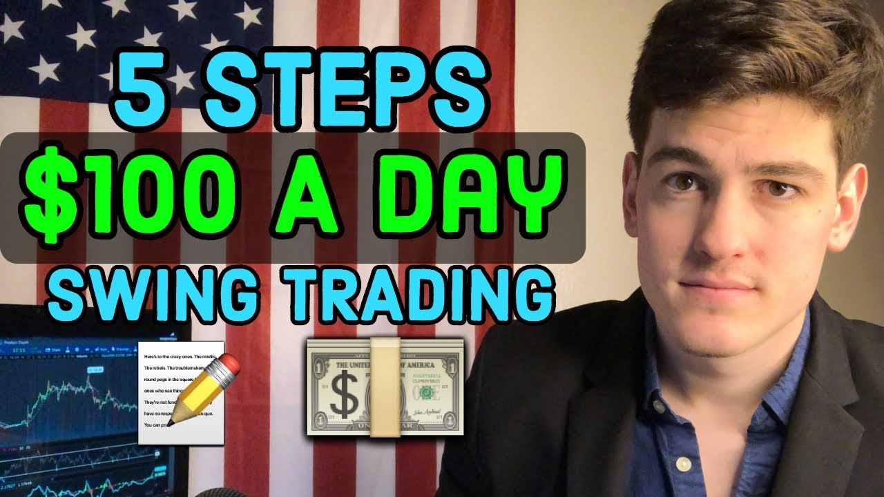 How To Make $100 A Day Swing Trading ?