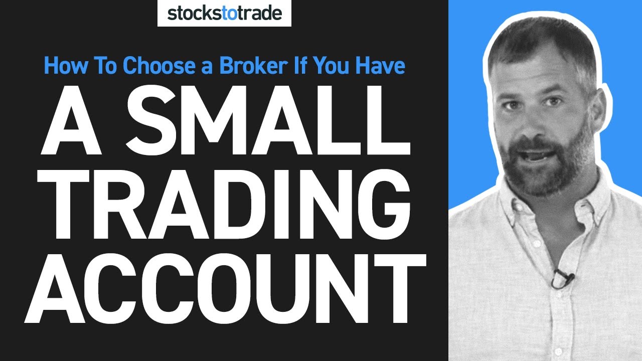 How to Choose a Broker If You Have a Small Trading Account